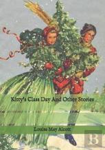 Kitty'S Class Day And Other Stories