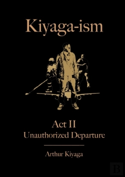 Bertrand.pt - Kiyaga-Ism Act Ii: Unauthorized Departure