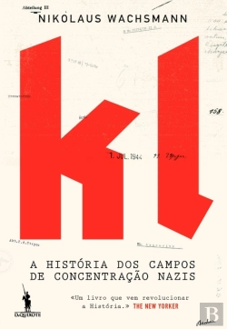 Bertrand.pt - Kl  Uma  História Dos Campos De Concentração Nazis