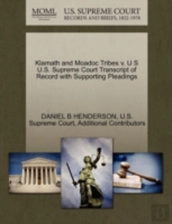 Bertrand.pt - Klamath And Moadoc Tribes V. U S U.S. Supreme Court Transcript Of Record With Supporting Pleadings