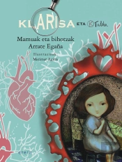 Klarisa Eta K Taldea. Mamuak Eta Bihotzak