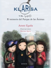Klarisa Y El Equipo K. El Misterio Del Parque De Las Ánimas