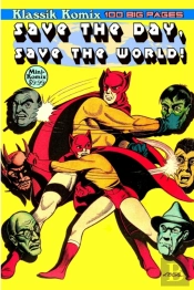 Klassik Komix: Save The Day, Save The World!
