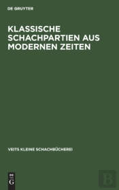 Klassische Schachpartien Aus Modernen Ze