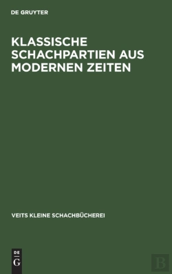Bertrand.pt - Klassische Schachpartien Aus Modernen Ze