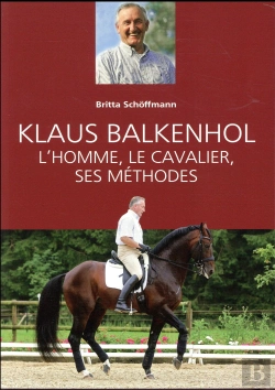 Bertrand.pt - Klaus Balkenhol ; L'Homme, Le Cavalier, Ses Méthodes