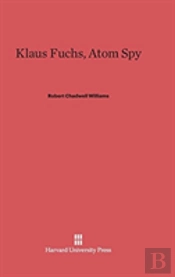 Klaus Fuchs, Atom Spy