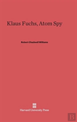 Bertrand.pt - Klaus Fuchs, Atom Spy