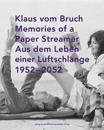 Klaus Vom Bruch. Aus Dem Leben Einer Luftschlange. Memories Of A Paper Streamer. 19522052. An Autob