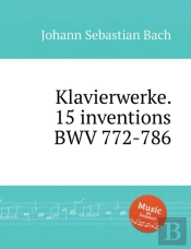 Klavierwerke. 15 Inventions Bwv 772-786