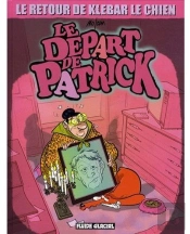 Klébar Le Chien T.2 ; Le Départ De Patrick