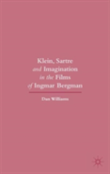 Klein, Sartre And Imagination In The Films Of Ingmar Bergman