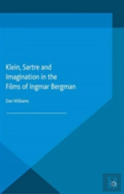 Klein, Sartre And Imagination In The Films Of Ingmar Bergman