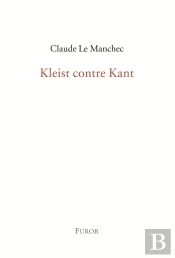 Kleist Contre Kant