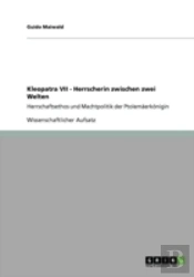 Kleopatra Vii - Herrscherin Zwischen Zwei Welten