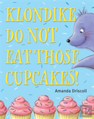 Klondike, Do Not Eat Those Cupcakes!
