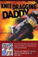 Knee Dragging Daddy