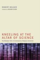 Kneeling At The Altar Of Science