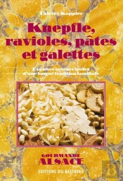 Knepfle, Ravioles, Pâtes Et Galettes