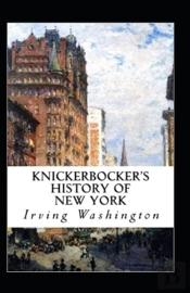 Knickerbocker'S History Of New York Illustrated