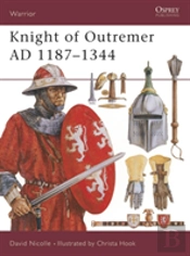 Knight Of Outremer Ad 1187â€“1344