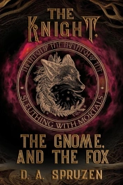 Knight, The Gnome, And The Fox