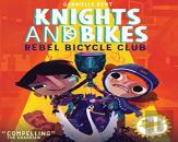 Knights And Bikes: The Rebel Bicycle Club
