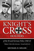 Knight'S Cross Holders Of The Ss And German Police 1940-45
