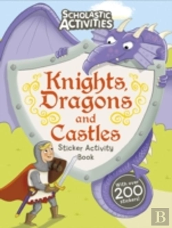 Bertrand.pt - Knights, Dragons And Castles Sticker Activity Book
