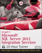 Knight'S Microsoft Sql Server 2012 Integration Services 24-Hour Trainer