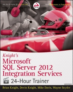 Bertrand.pt - Knight'S Microsoft Sql Server 2012 Integration Services 24-Hour Trainer