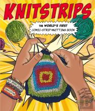 Knitstrips: The Worldâ€™S First Comic-Strip Knitting Book