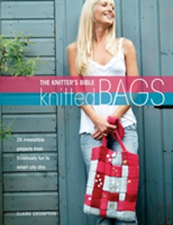 Bertrand.pt - Knitter'S Bible: Knitted Bags
