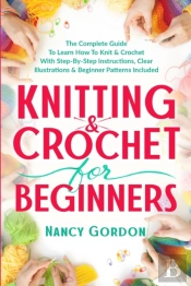 Knitting & Crochet For Beginners
