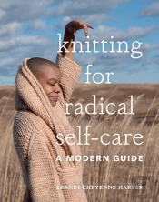 Knitting For Radical Self-Care