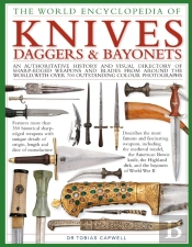 Knives, Daggers & Bayonets, The World Encyclopedia Of