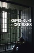 Knives, Guns, And Crosses
