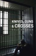 Knives, Guns, And Crosses