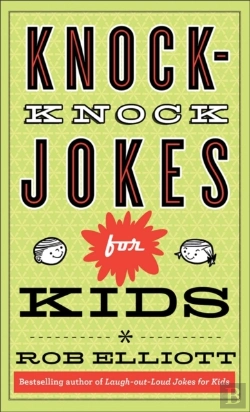Bertrand.pt - Knock-Knock Jokes For Kids (Laugh-Out-Loud Jokes For Kids)