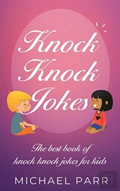 Knock Knock Jokes: The Best Book Of Knoc