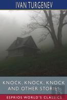 Knock, Knock, Knock And Other Stories (Esprios Classics)