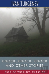 Knock, Knock, Knock And Other Stories (Esprios Classics)