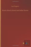 Knock, Knock, Knock And Other Stories