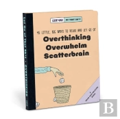 Knock Knock Let Go Of That Sh*T: 45 Little, Big Ways To Relax And Let Go Of Overthinking, Overwhelm, Scatterbrain