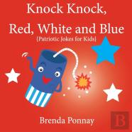 Knock Knock, Red, White, And Blue!