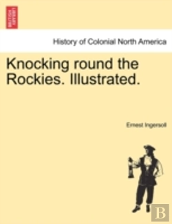 Bertrand.pt - Knocking Round The Rockies. Illustrated.