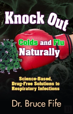 Bertrand.pt - Knockout Colds And Flu Naturally