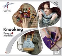 Knooking ; Bases & Modèles ; 100 Photos