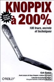 Knoppix À 200 % ; 100 Trucs, Secrets Et Techniques