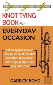 Knot Tying Book For Everyday Occasion